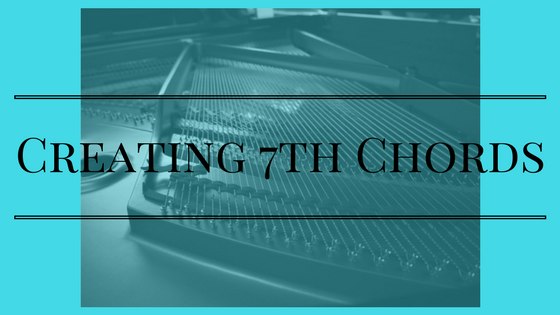 Creating Seventh Chords