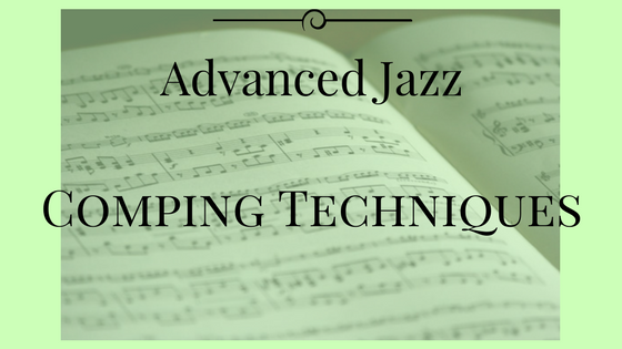 Advanced Jazz Comping Techniques
