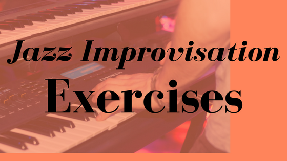 Jazz Improvisation Exercises