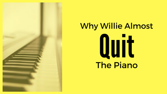 Why Willie Almost Quit Piano